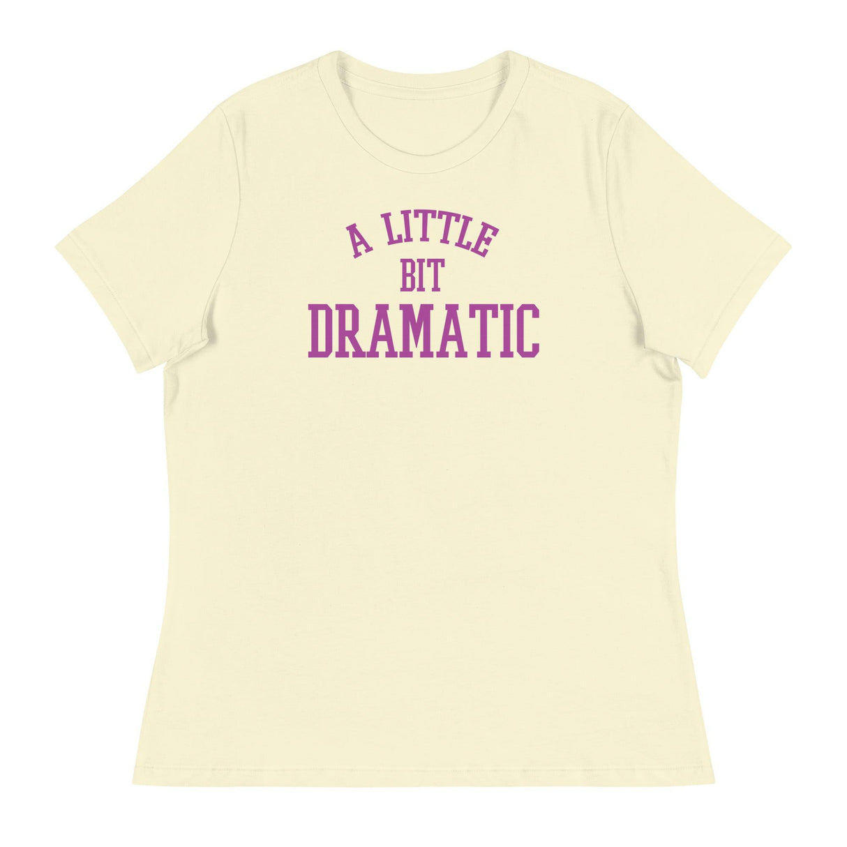 A Little Bit Dramatic (Women's Relaxed T-Shirt)-Women's T-Shirts-Swish Embassy