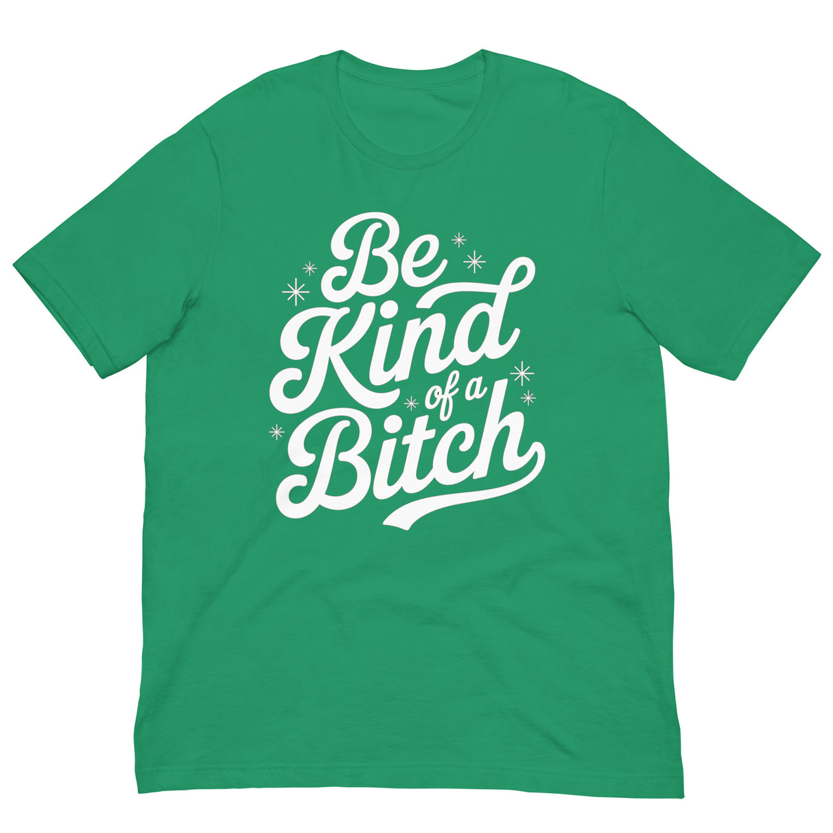 Be Kind of a B*tch-T-Shirts-Swish Embassy