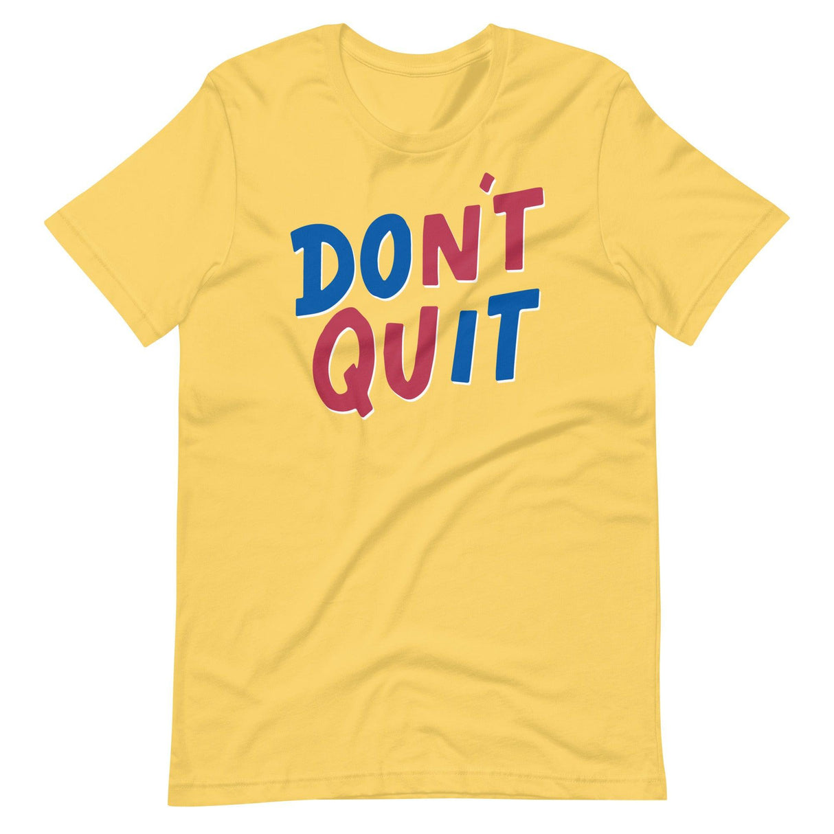 Don't Quit-T-Shirts-Swish Embassy