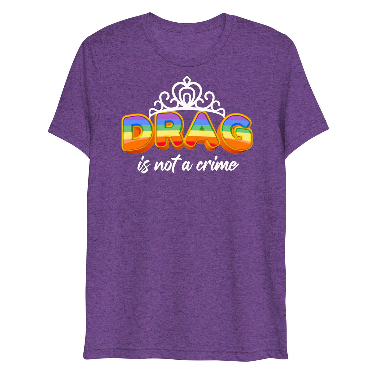 Drag is not a Crime (Triblend)-Triblend T-Shirt-Swish Embassy