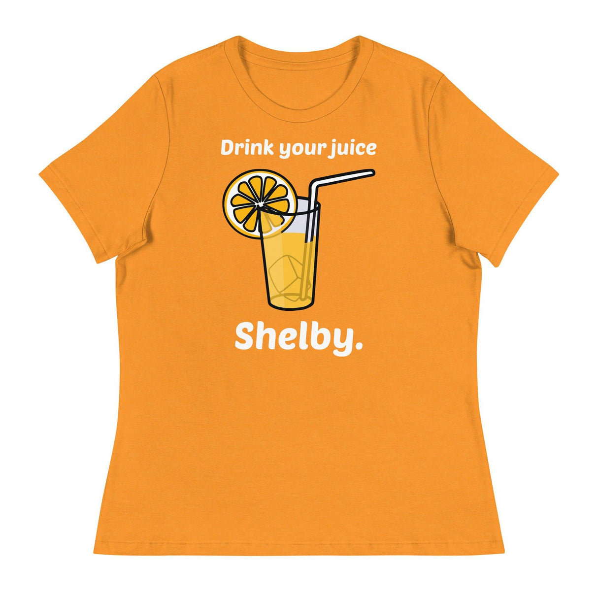 Drink Your Juice Shelby (Women's Relaxed T-Shirt)-Women's T-Shirts-Swish Embassy