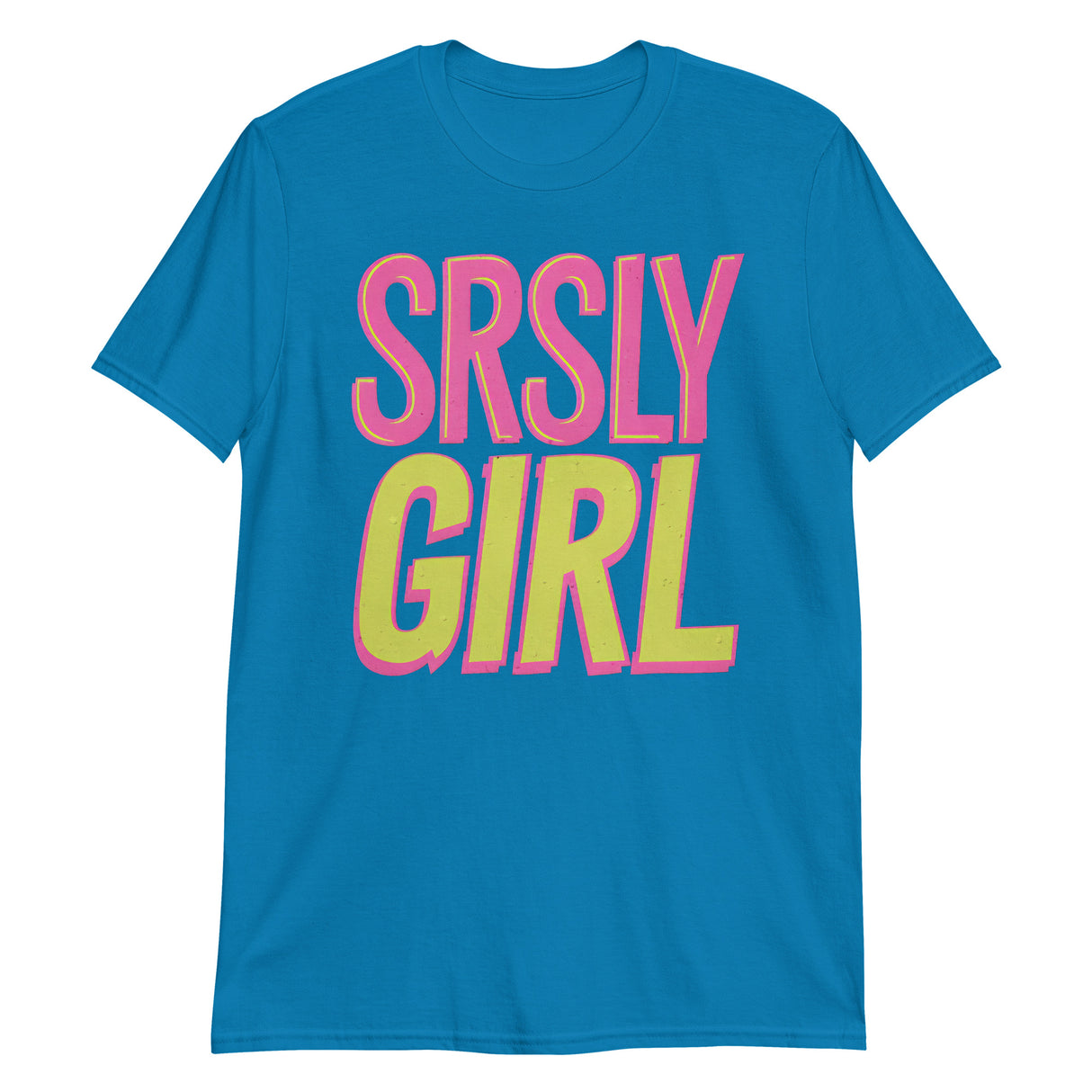 Srsly Girl-T-Shirts-Swish Embassy