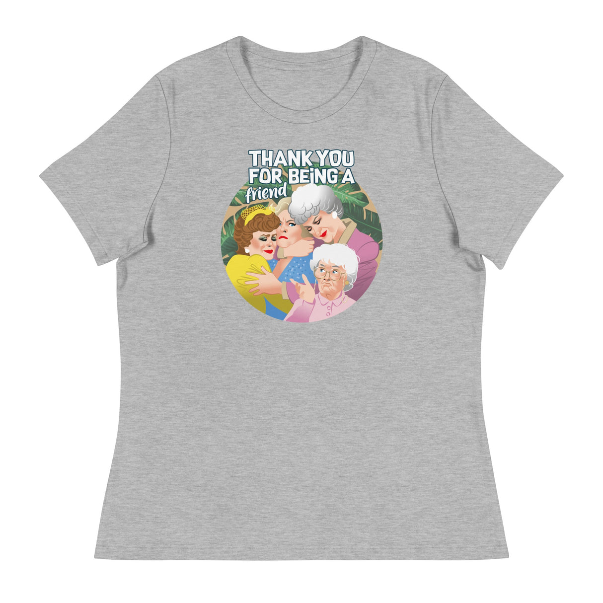 Thank You for Being a Friend (Women's Relaxed T-Shirt)-Women's T-Shirts-Swish Embassy