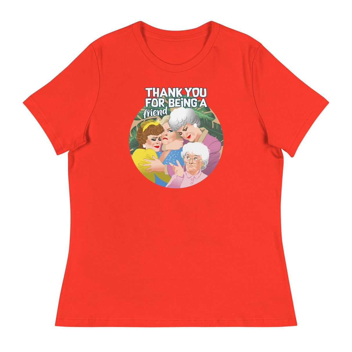 Thank You for Being a Friend (Women's Relaxed T-Shirt)-Women's T-Shirts-Swish Embassy