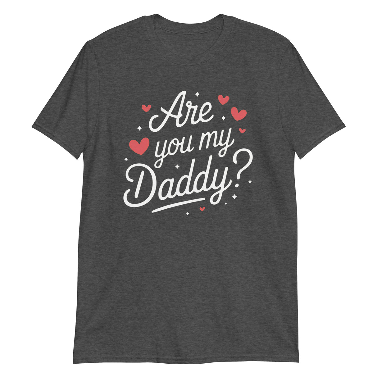 Are You My Daddy?-T-Shirts-Swish Embassy
