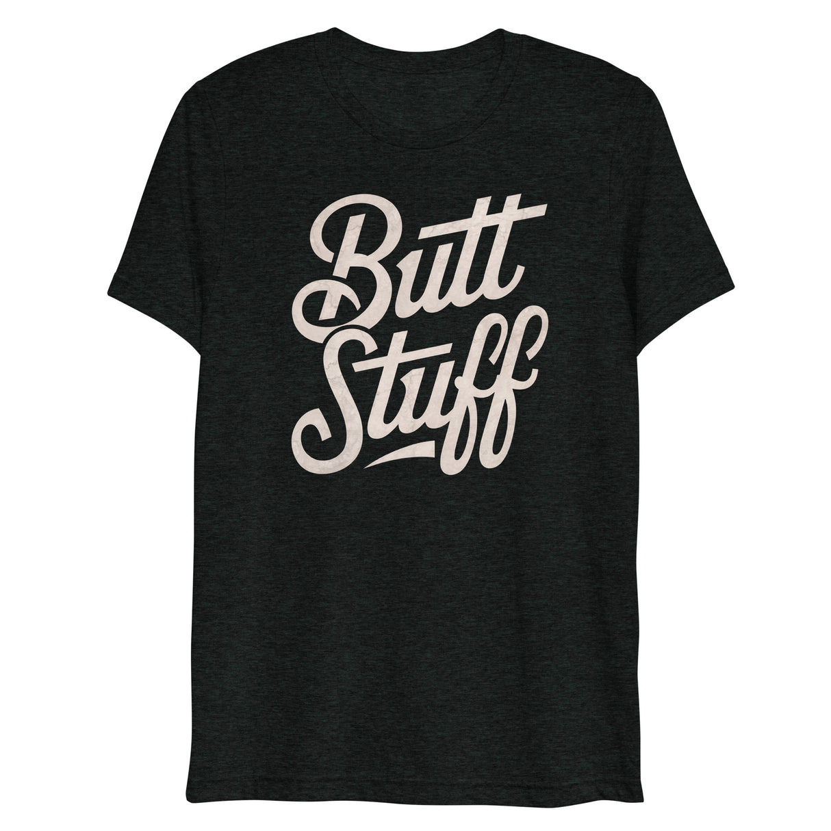 Butt Stuff (Triblend)-Triblend T-Shirt-Swish Embassy
