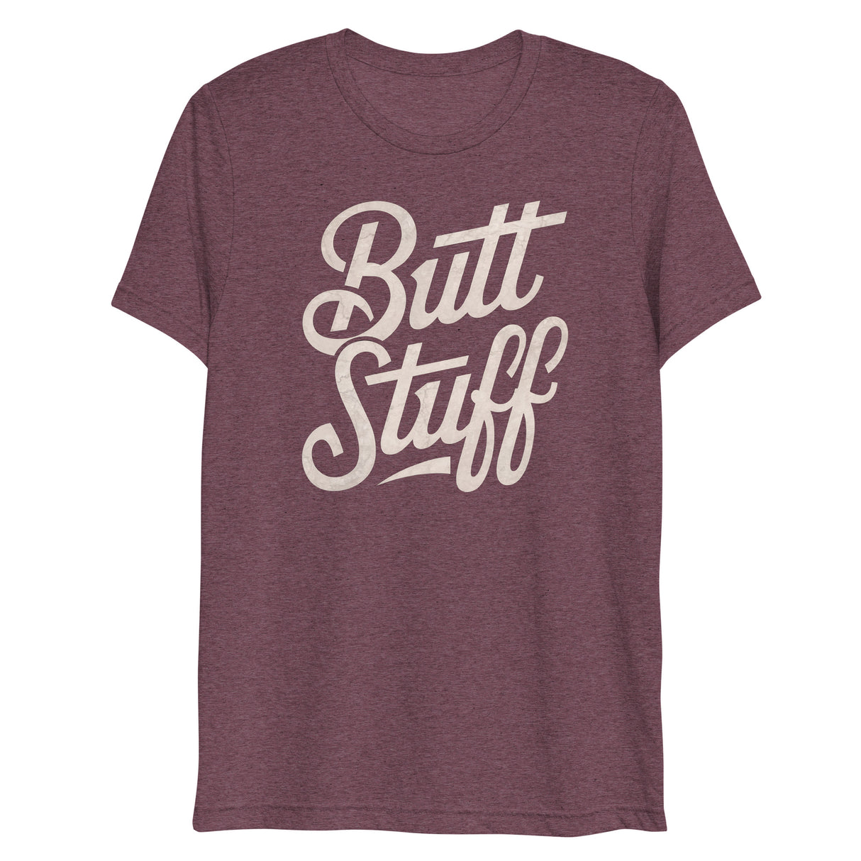 Butt Stuff (Triblend)-Triblend T-Shirt-Swish Embassy