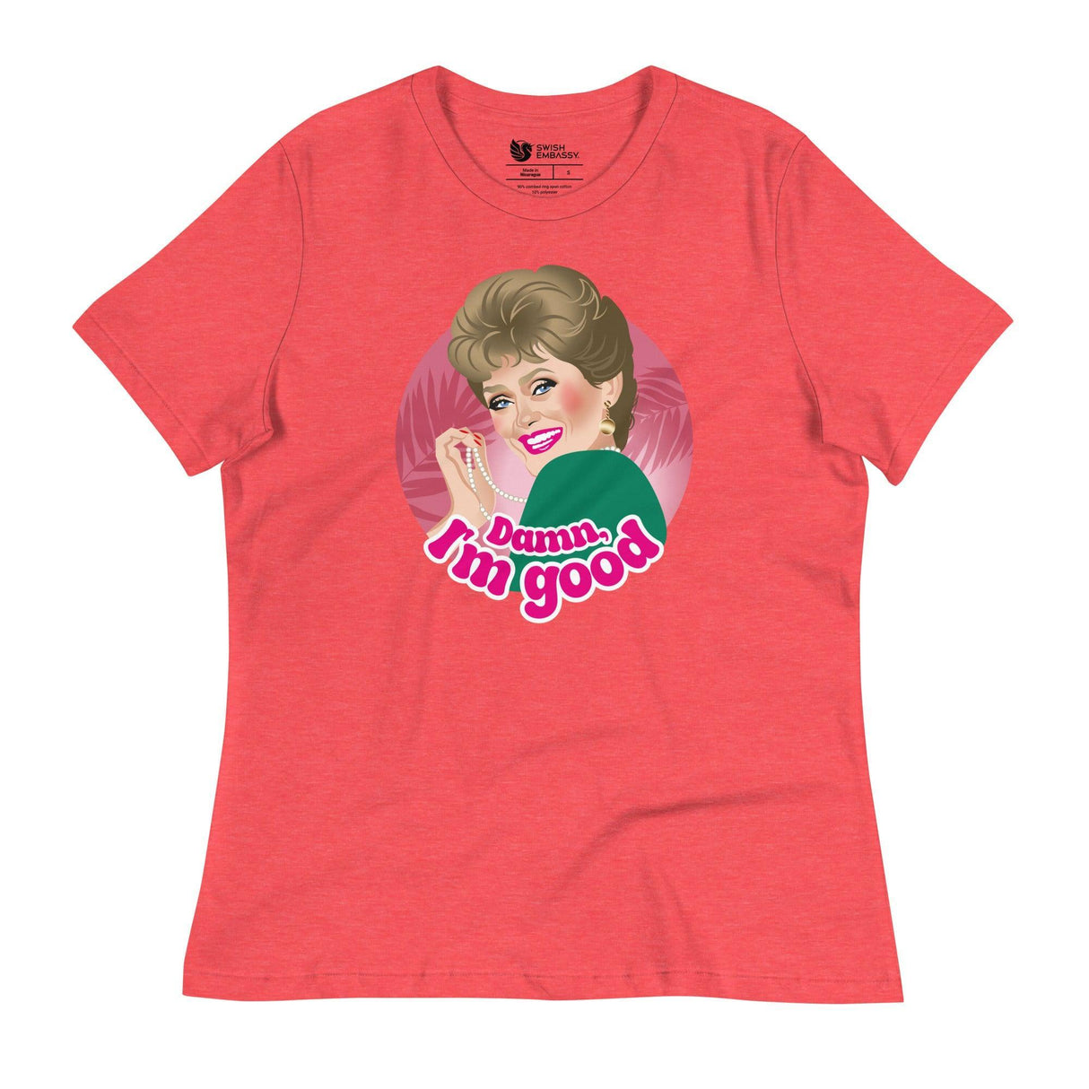 Damn I'm Good (Women's Relaxed T-Shirt)-Women's T-Shirts-Swish Embassy