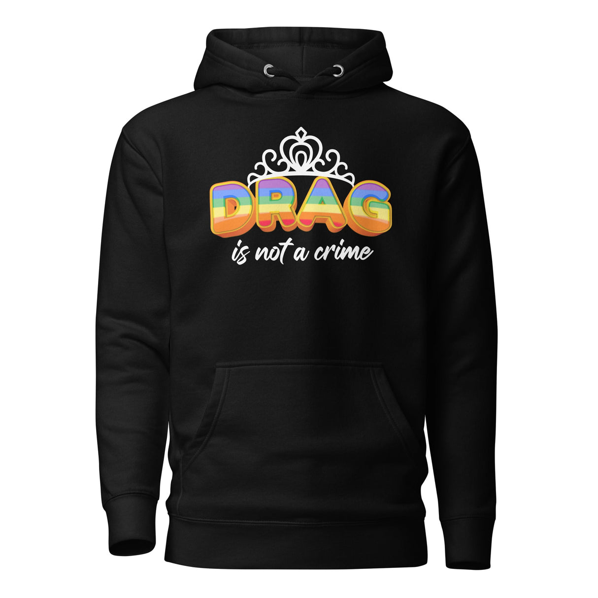 Drag Is Not A Crime (Hoodie)-Hoodie-Swish Embassy