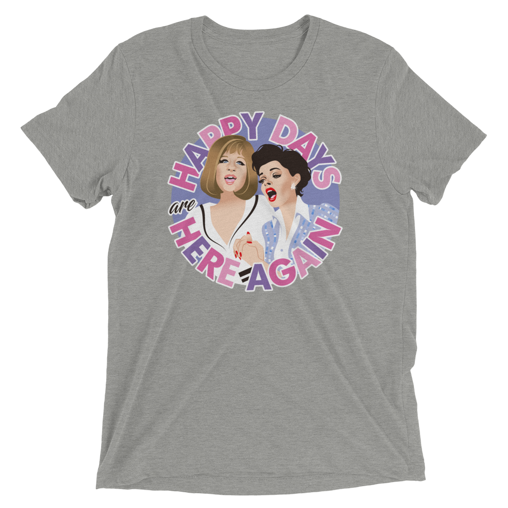 Happy Days Are Here Again (Triblend)-Triblend T-Shirt-Swish Embassy
