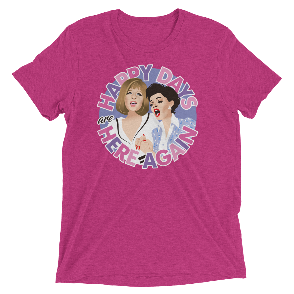 Happy Days Are Here Again (Triblend)-Triblend T-Shirt-Swish Embassy