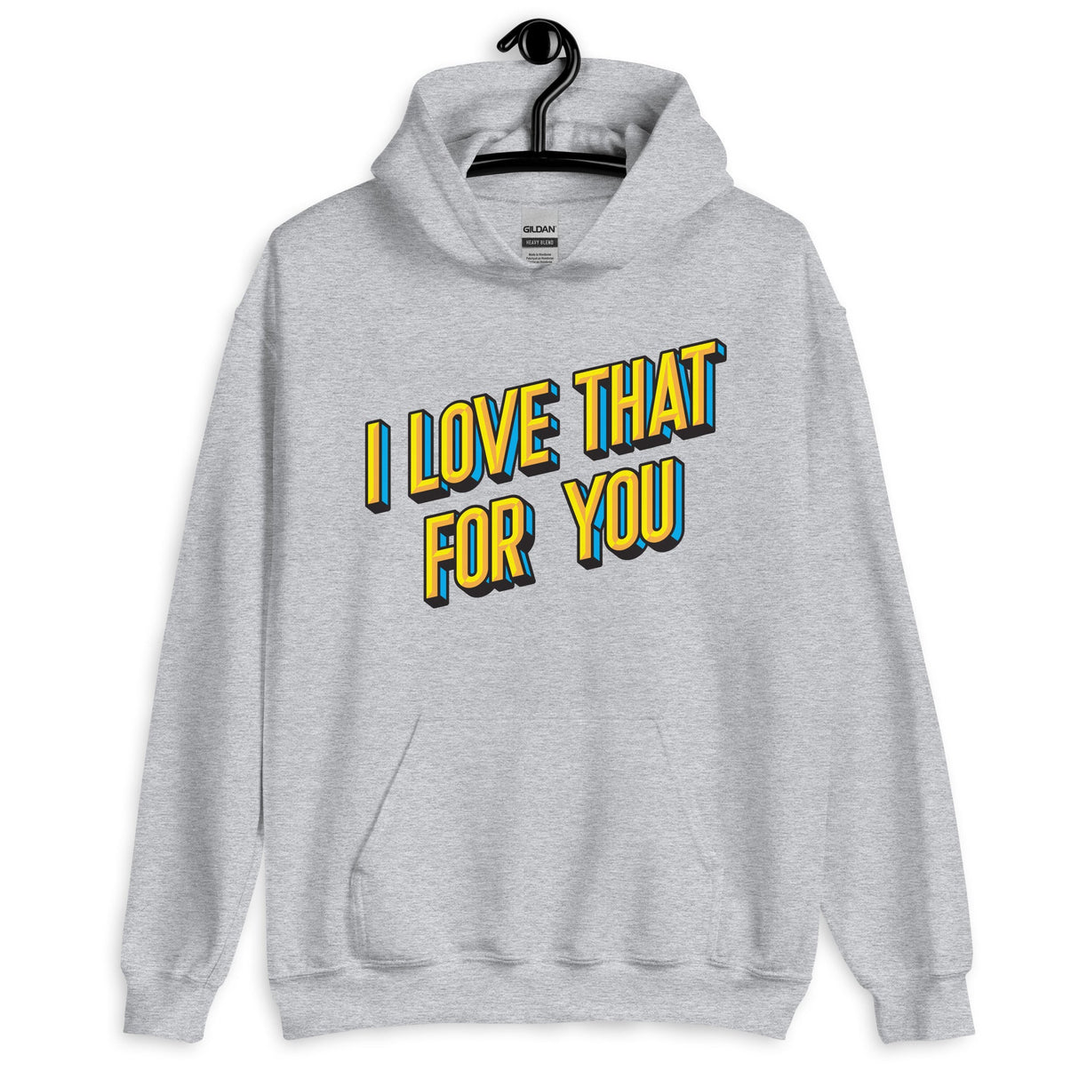 I Love That For You (Hoodie)-Hoodie-Swish Embassy