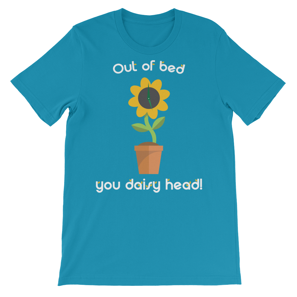 Out of bed you daisy head!-T-Shirts-Swish Embassy