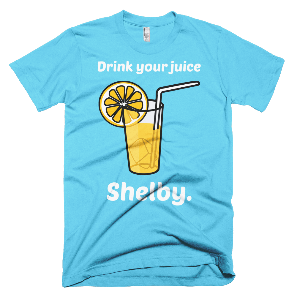 Drink Your Juice Shelby-T-Shirts-Swish Embassy