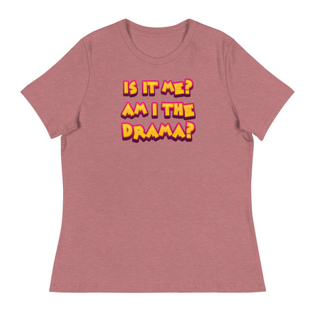 Am I the Drama? (Women's Relaxed T-Shirt)-Women's T-Shirts-Swish Embassy