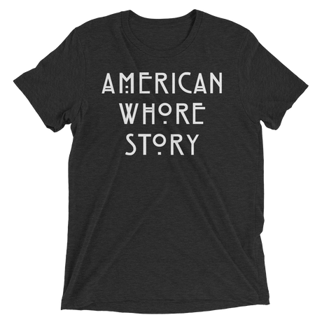 American Whore Story (Triblend)-Triblend T-Shirt-Swish Embassy