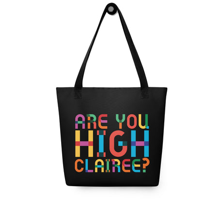 Are You High Clairee (Tote bag)-Bags-Swish Embassy