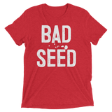 Bad Seed (Triblend)-Triblend T-Shirt-Swish Embassy