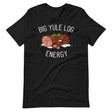 Big Yule Log Energy-Christmas T-Shirts-Swish Embassy