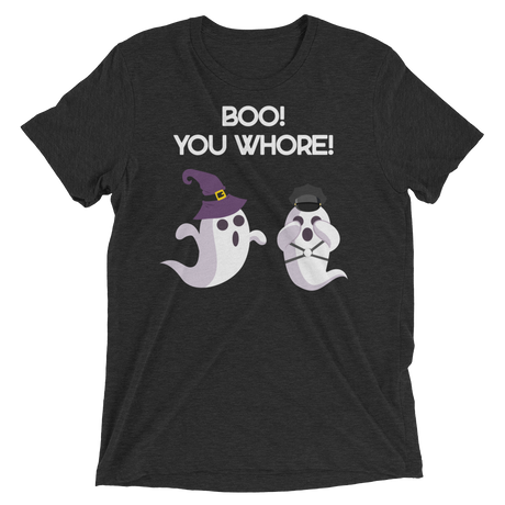 Boo! You Whore! (Triblend)-Triblend T-Shirt-Swish Embassy