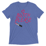 Butch Please (Triblend)-Triblend T-Shirt-Swish Embassy