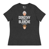 Dorothy in the Streets, Blanche in the Sheets (Women's Relaxed T-Shirt)-Women's T-Shirts-Swish Embassy