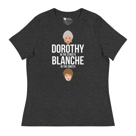 Dorothy in the Streets, Blanche in the Sheets (Women's Relaxed T-Shirt)-Women's T-Shirts-Swish Embassy
