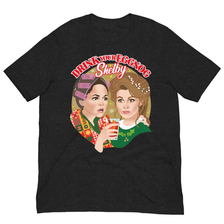 Drink Your Eggnog Shelby-T-Shirts-Swish Embassy