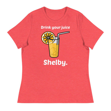 Drink Your Juice Shelby (Women's Relaxed T-Shirt)-Women's T-Shirts-Swish Embassy