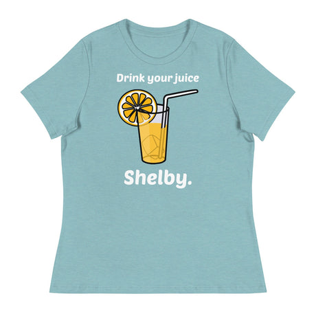 Drink Your Juice Shelby (Women's Relaxed T-Shirt)-Women's T-Shirts-Swish Embassy