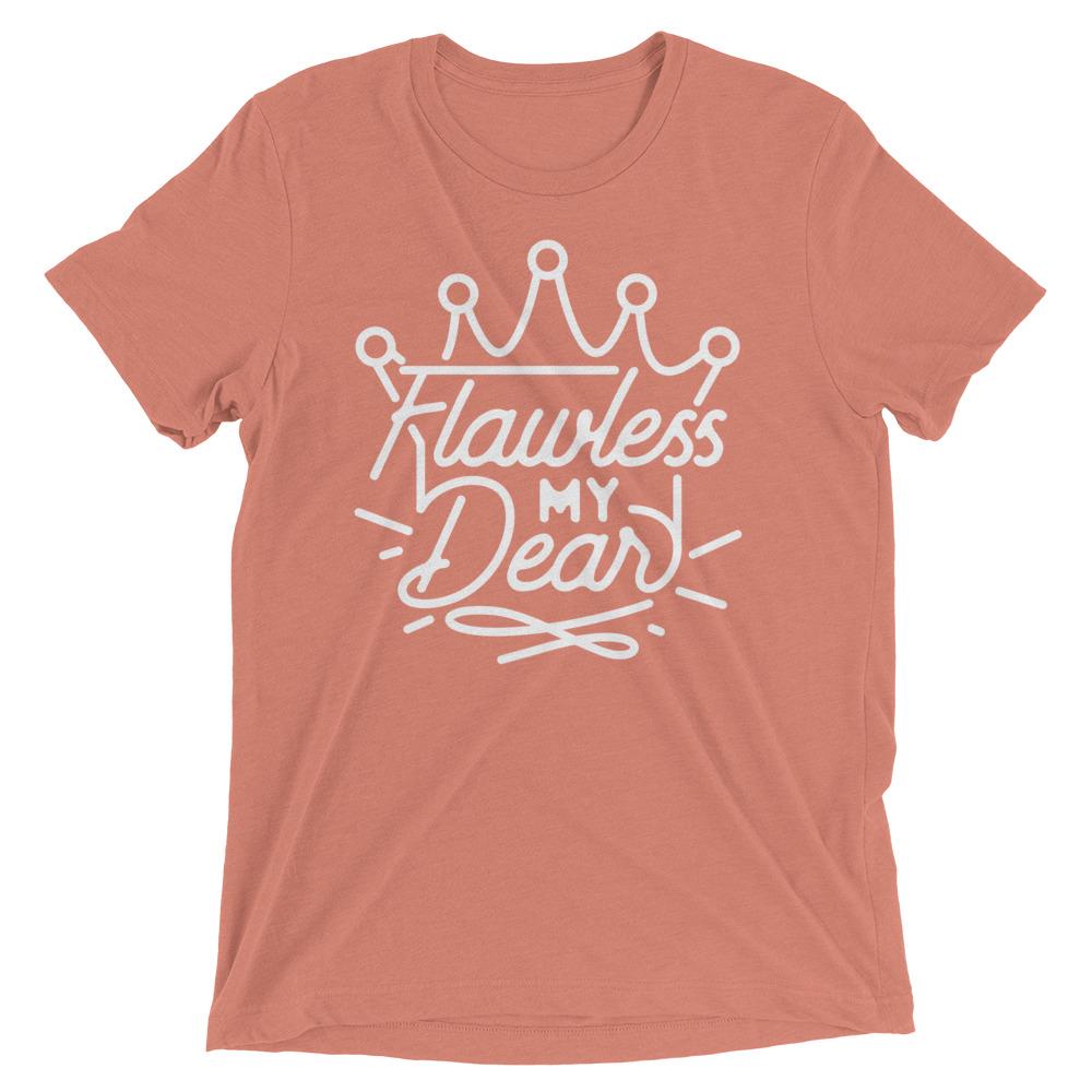 Flawless My Dear (Triblend)-Triblend T-Shirt-Swish Embassy