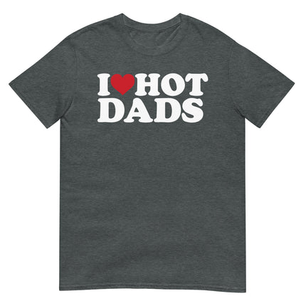 I Love Hot Dads-Basic T-Shirts-Swish Embassy