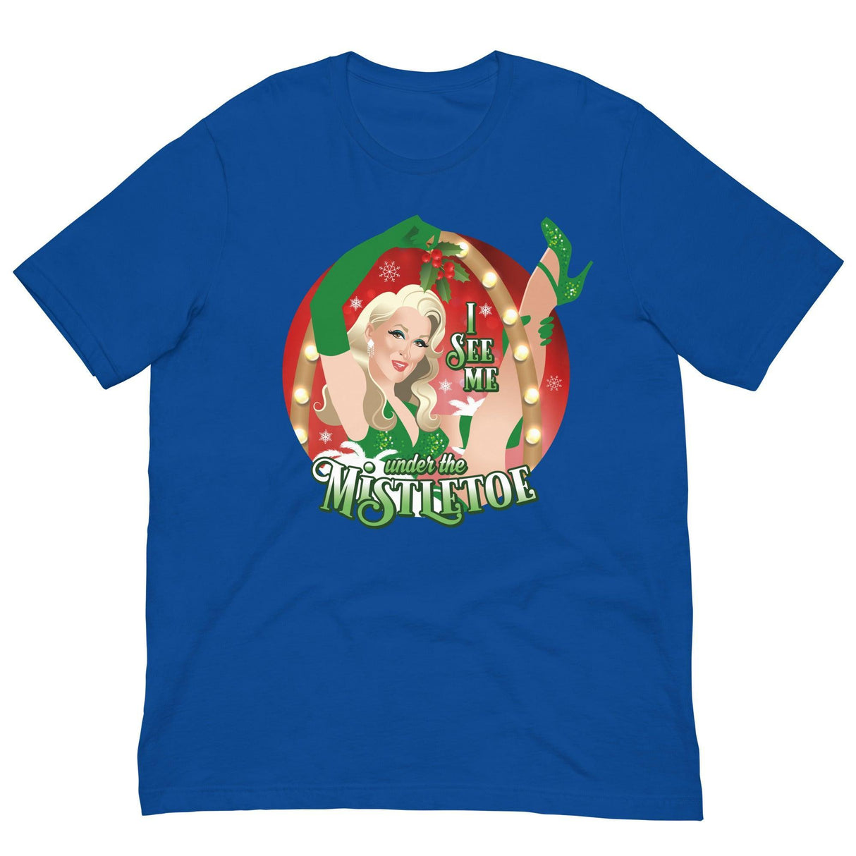 I See Me Under the Mistletoe-Christmas T-Shirts-Swish Embassy
