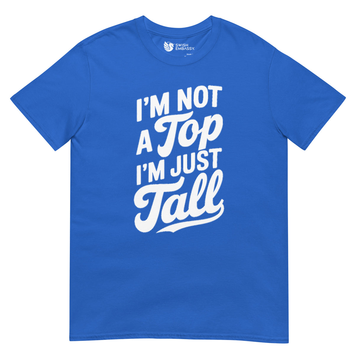 I'm Not a Top-T-Shirts-Swish Embassy