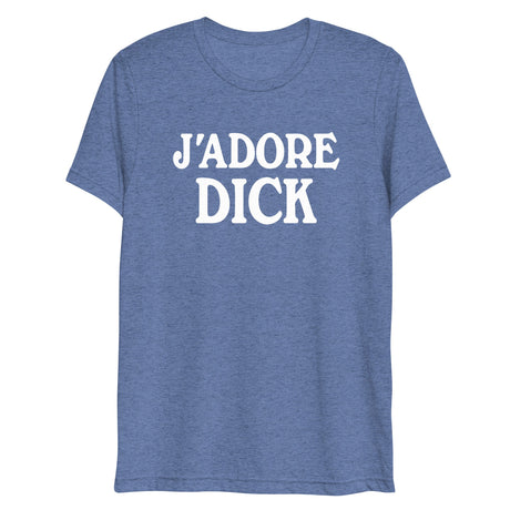 J'Adore Dick (Triblend)-Triblend T-Shirt-Swish Embassy