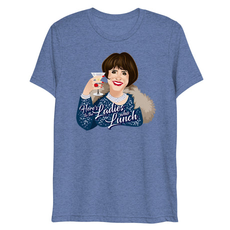 Ladies Who Lunch (Triblend)-Triblend T-Shirt-Swish Embassy