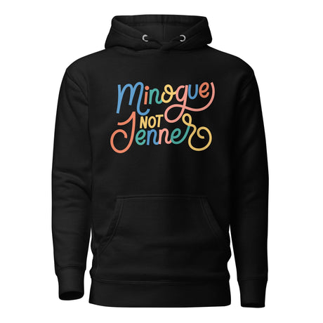 Minogue Not Jenner (Hoodie)-Hoodie-Swish Embassy