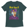 Miss Van G (Triblend)-Triblend T-Shirt-Swish Embassy