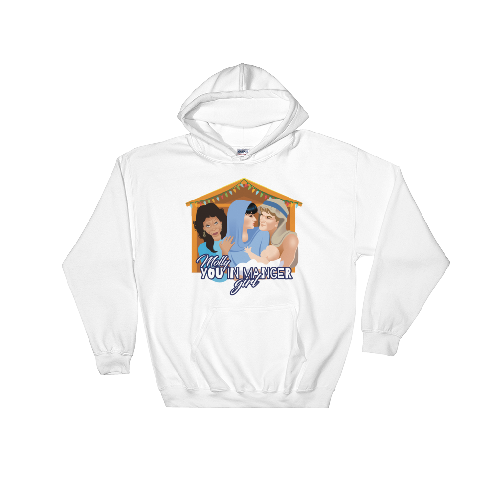 Molly, You in Manger Girl! (Hoodie)-Hoodie-Swish Embassy