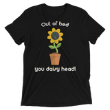 Out of bed you daisy head (Triblend)-Triblend T-Shirt-Swish Embassy