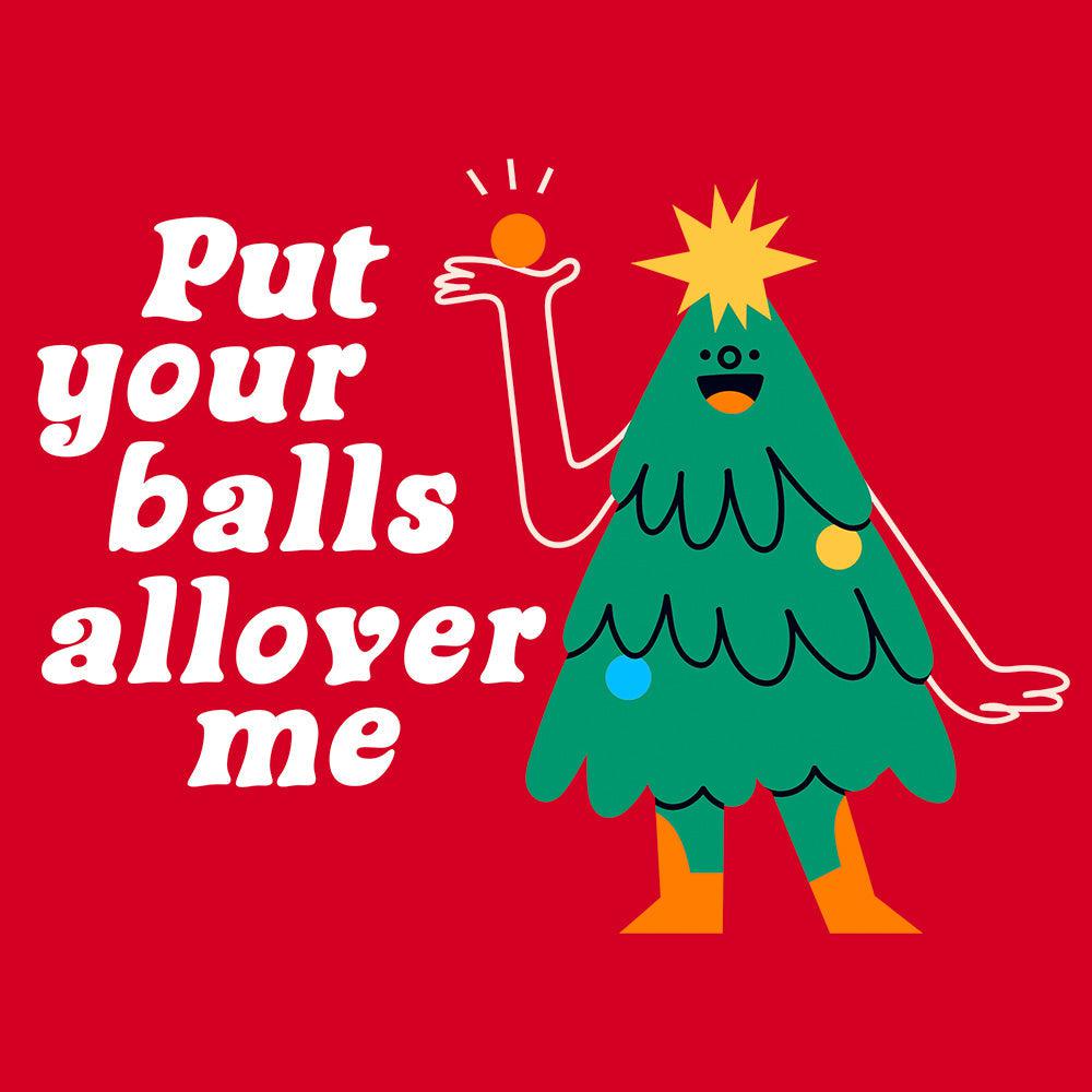 Put Your Balls-Christmas T-Shirts-Swish Embassy