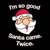 Santa Came Twice-T-Shirts-Swish Embassy