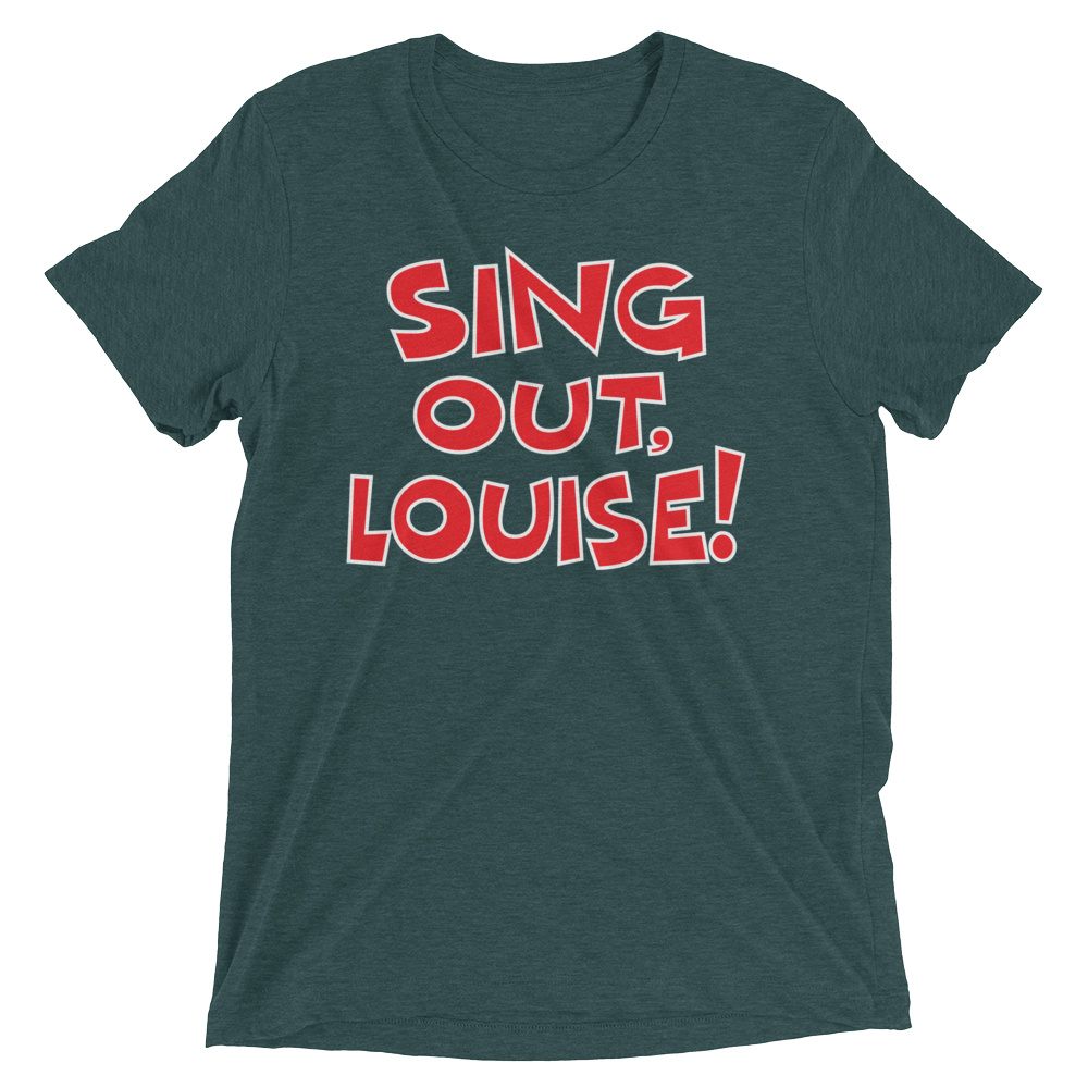 Sing Out, Louise! (Triblend)-Triblend T-Shirt-Swish Embassy