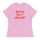 Sing Out Louise! (Women's Relaxed T-Shirt)-Women's T-Shirts-Swish Embassy