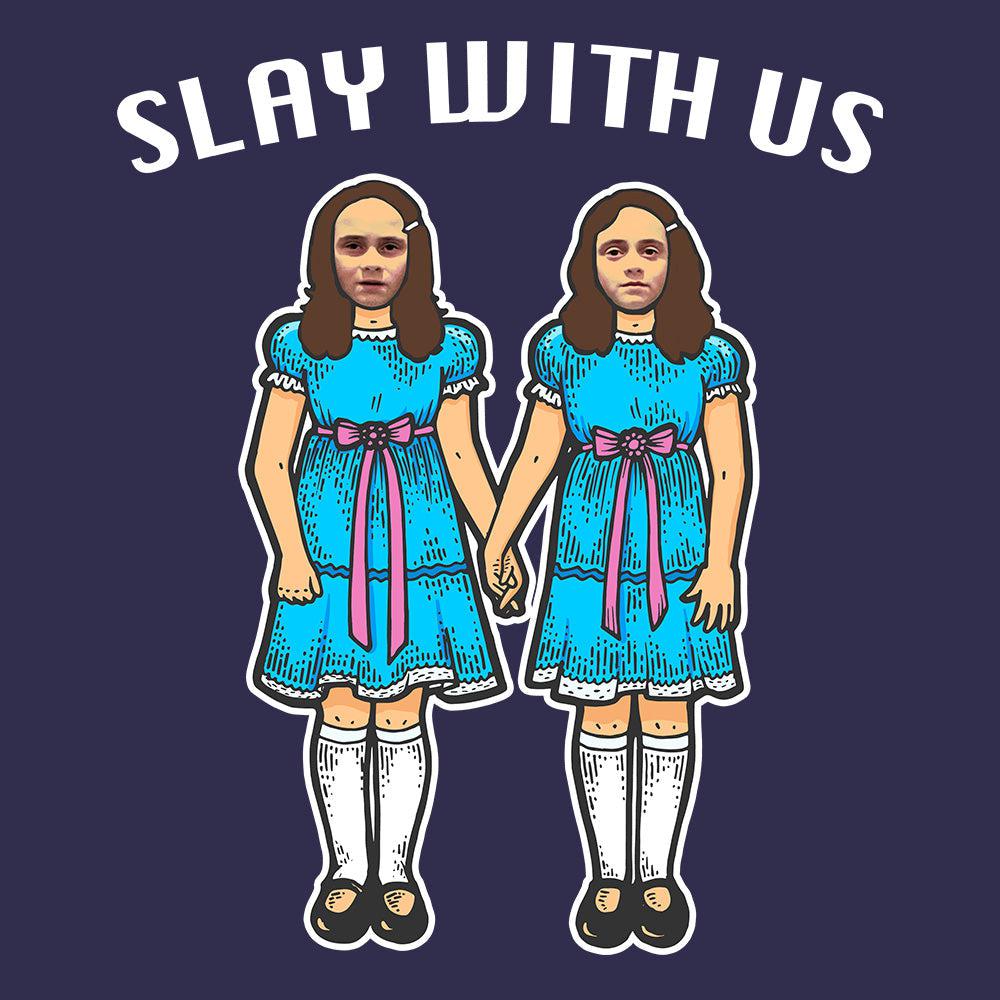 Slay With Us-T-Shirts-Swish Embassy