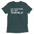 Terrible (Triblend)-Triblend T-Shirt-Swish Embassy