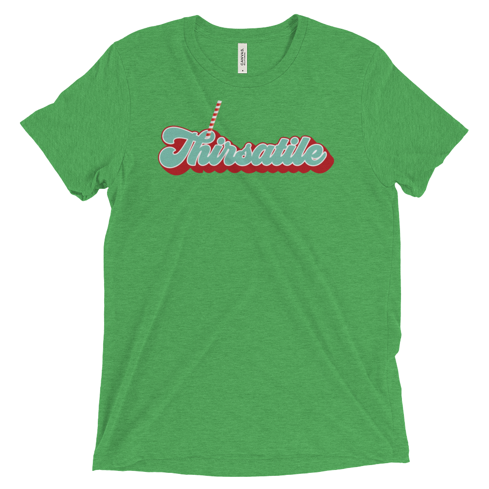 Thirsatile (Triblend)-Triblend T-Shirt-Swish Embassy