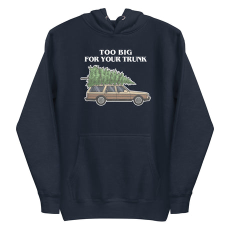Too Big For Your Trunk (Hoodie)-Christmas Hoodies-Swish Embassy