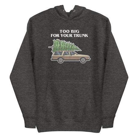 Too Big For Your Trunk (Hoodie)-Christmas Hoodies-Swish Embassy