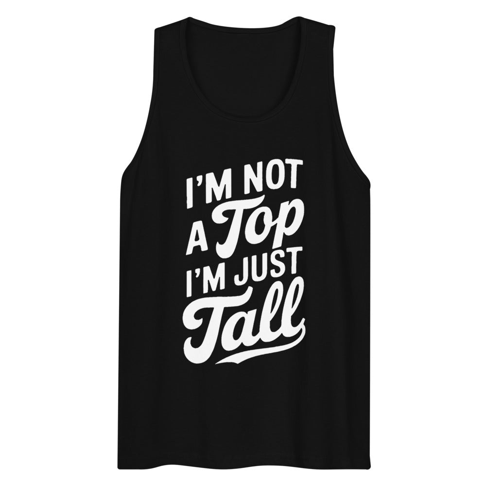 I'm Not a Top (Tank Top) - Black